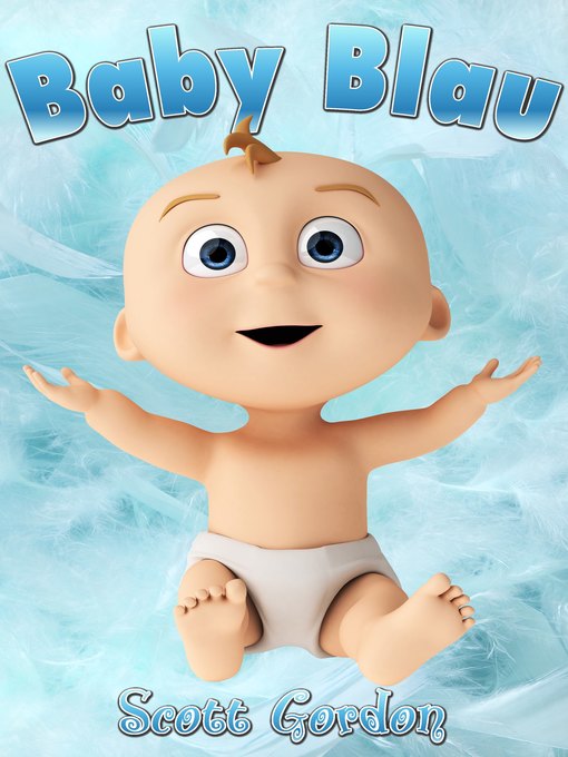 Title details for Baby Blau by Scott Gordon - Available